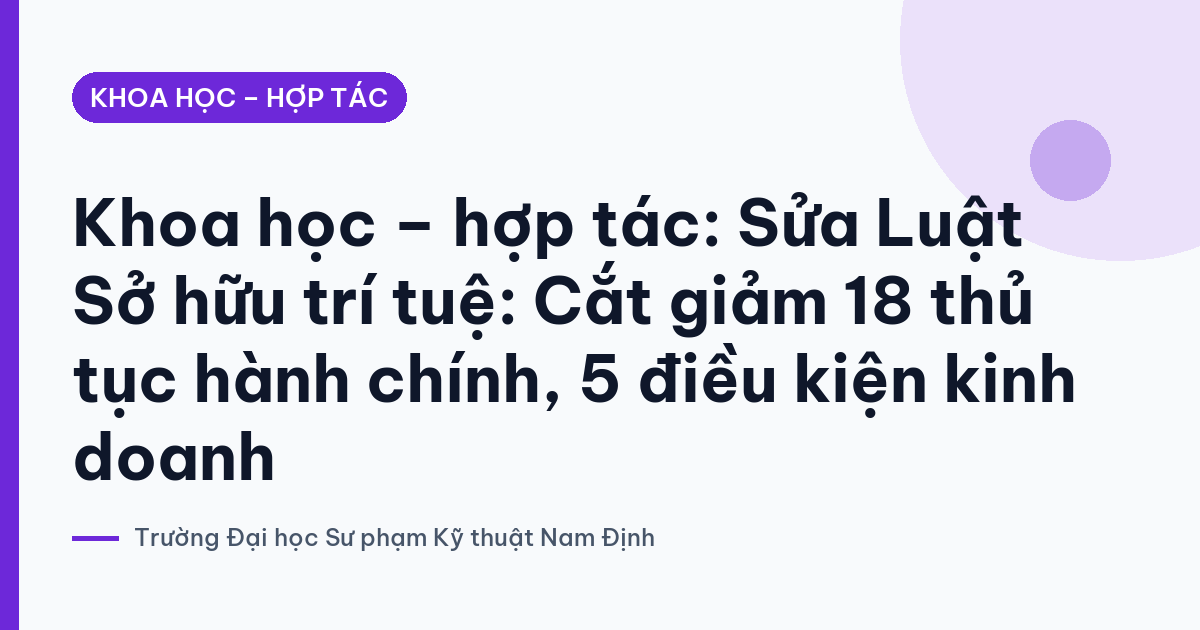 Ảnh bìa: Khoa học – hợp tác: Sửa Luật Sở hữu trí tuệ: Cắt giảm 18 thủ tục hành chính, 5 điều kiện kinh doanh