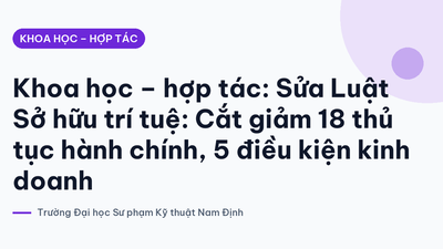 Ảnh bìa: Khoa học – hợp tác: Sửa Luật Sở hữu trí tuệ: Cắt giảm 18 thủ tục hành chính, 5 điều kiện kinh doanh