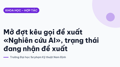Ảnh bìa: Mở đợt kêu gọi đề xuất «Nghiên cứu AI», trạng thái đang nhận đề xuất